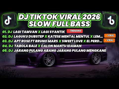 DJ TIKTOK VIRAL TERBARU 2026 - LAGI TAMVAN X LAGI SYANTIK X APT ROSE X TABOLA BALE - FULL BASS SLOW