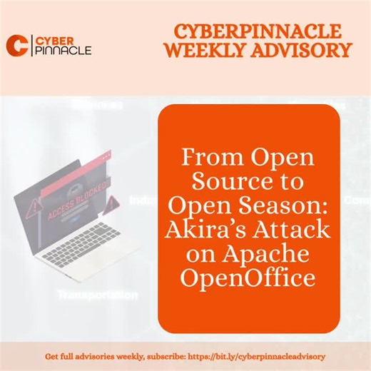 Akira ransomware exploits Apache OpenOffice, warns Cyberpinnacle | Cyberpinnacle posted on the topic | LinkedIn