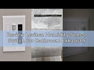 Review Leviton Humidity Sensor Switch for Bathroom Exhaust Fan, Automate Ventilation, Air Circulatio