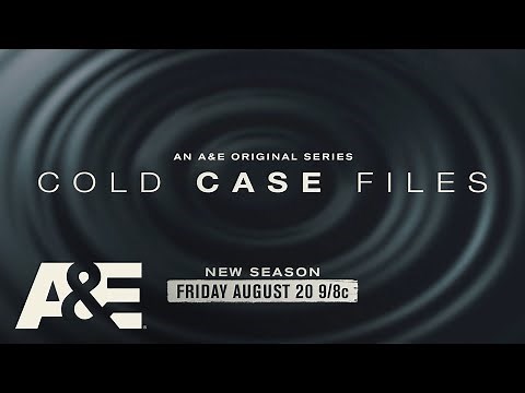 Cold Case Files Returns Friday, August 20 at 9pm on A&E
