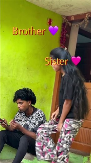 sister 🥰brother அளப்பறை 😁😁😁😁😁😁😁