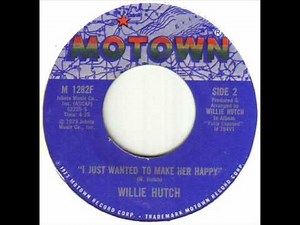 Willie Hutch - I Just Wanted To Make Her Happy.wmv
