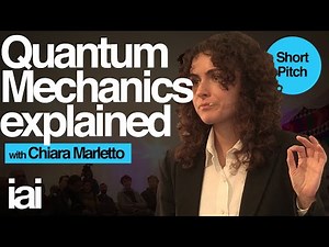 Quantum Mechanics explained | Chiara Marletto