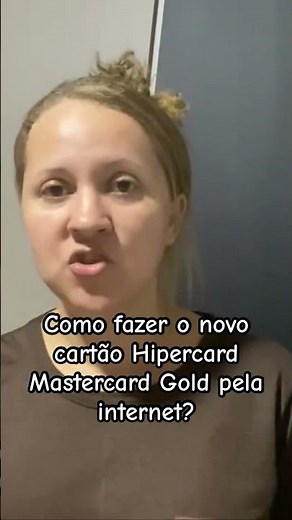 How do I get the new Hipercard Mastercard Gold card online?