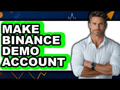 How To Make Binance Demo Account (Easy Method)