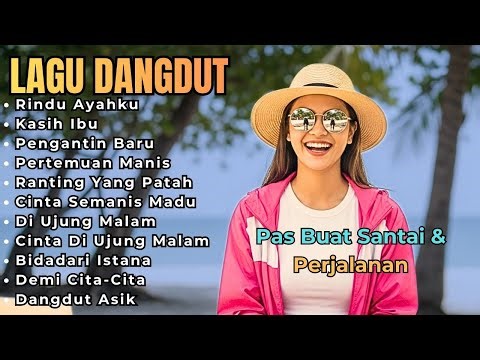 Full Album Dangdut Masa Kini Suara Merdu Cocok Buat Santai & Perjalanan