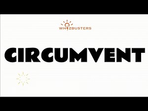 CIRCUMVENT (verb) Meaning with Examples in Sentences | GRE GMAT LSAT SAT