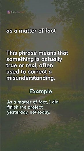 What Does 'As a Matter of Fact' Mean? 3 Essential English Phrases