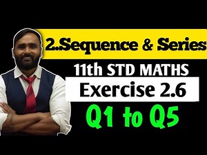 11th MATHS 2 | 2 SEQUENCE AND SERIES | Exercise 2.6 | Q1 to Q5 | PRADEEP GIRI SIR