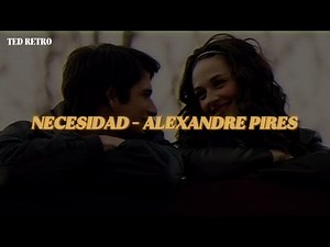 Alexandre Pires - Necesidad (Letra/Lyrics)