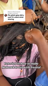 186K views · 657 reactions | Tutorial on how to make Mohawk braid with frontal | Taiwo Silifat Ayinde | Facebook