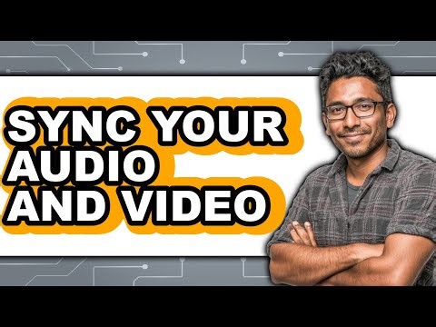 How to Sync Your Audio and Video (full Guide)