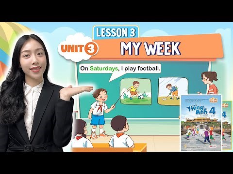Tiếng Anh Lớp 4 Global Success Unit 3 My Week - Lesson 3 | Viral English