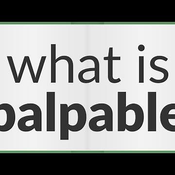 Palpable | meaning of Palpable