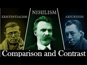 Nihilism, Existentialism and Absurdism | Characteristics | Comparison & Contrast | Meaning of Life