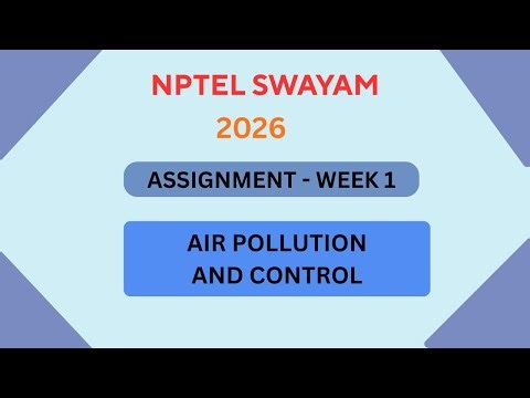 NPTEL Air pollution and control ASSIGNMENT 1 ANSWERS | Week 1 | JAN 2026 #nptel #swayamsolver