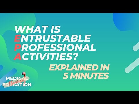 Entrustable Professional Activities Explained | Medical Education 101 #2