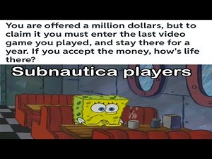 SUBNAUTICA MEMES 9