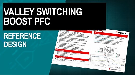 Valley Switching Boost Power Factor Correction (PFC) Reference Design | Video | TI.com