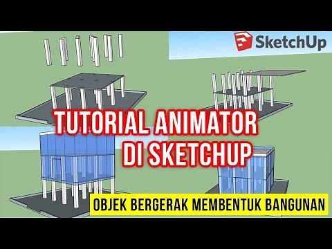 Tutorial Animator di Sketchup - Membuat objek bergerak