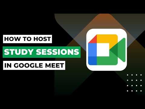How To Host Study Sessions In Google Meet !