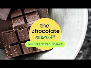 Guided Mindfulness Exercise in Under 3 mins | The Chocolate Exercise