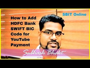 How to Add HDFC Bank SWIFT BIC Code for YouTube Payment