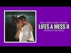 Juice WRLD & Post Malone - Life’s A Mess II (Juice & Post Only)