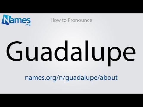 How to Pronounce Guadalupe