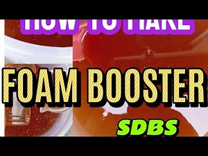 HOW TO MAKE HIGH QUALITY FOAM BOOSTER /SDBS LIKE A PRO
