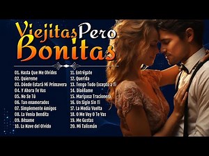 MÚSICA ROMÁNTICA DE TODOS LOS TIEMPOS 70S 80S 90S - VIEJITAS PERO BUENAS ROMÁNTICAS DEL RECUERDO
