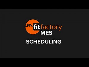 Fitfactory MES: Scheduling Dashboard