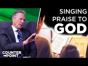 Singing Praise to God | Counterpoint with Mike Hixson & BJ Clarke