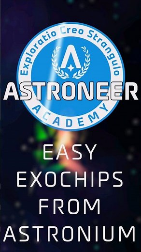 Easy EXOChips from Astronium - Astroneer Academy 202 QuickByte #astroneer #astroneeracademy