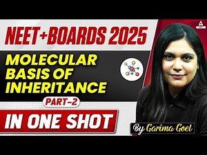 Molecular Basis Of Inheritance | Part -2| Class 12 Biology ONE SHOT | NEET+ Boards 2025| Garima Goel