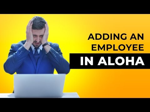 Adding an Employee in Aloha