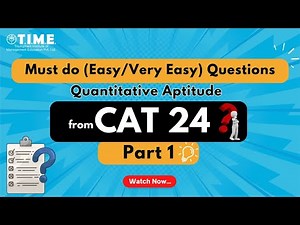 Must do (Easy/Very Easy) QA Qs from CAT 24 - Part 1 | TIME4CAT | TIME4MBA | TIME4EDUCATION