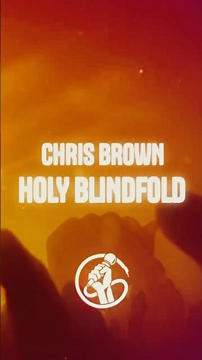 Chris Brown - Holy Blindfold (Lyrics)