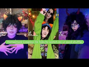 Homestuck Cosplay Compilation Tik Toks