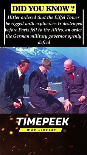 Hitler's Order to Destroy Eiffel Tower #ww2 #timepeek #didyouknow #hitler #historyshorts #facts