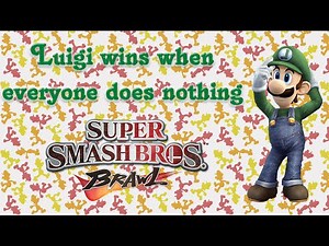 Super Smash Bros. Brawl - Luigi wins when everyone does nothing