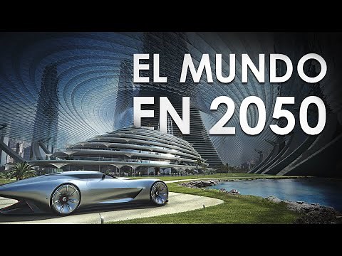 Así será el Mundo en 2050: La TECNOLOGÍA MÁS IMPRESIONANTE | PARTE 1