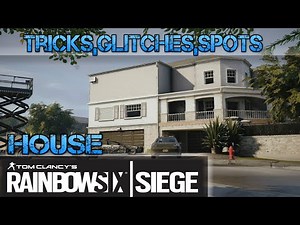 Rainbow Six Siege | House - Tricks,Glitches,Spots