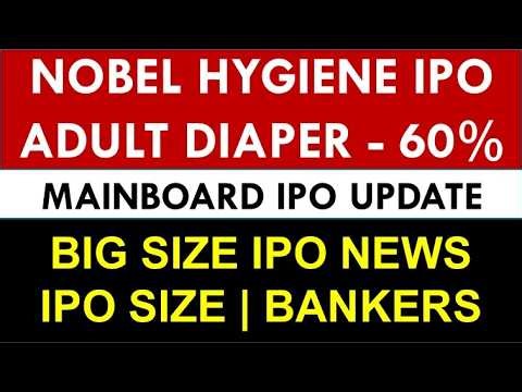 Nobel Hygiene IPO | Adult Diaper & Hygiene Product IPO | Upcoming Big Size IPO | IPO Latest News