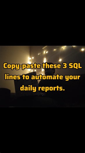 Abhishek on Instagram: "Copy paste these 3 SQL lines to automate your daily reports #sql #sqltips #dataanalyst"
