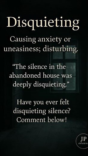 Disquieting: Causing anxiety or uneasiness; disturbing. #english #disqueiting