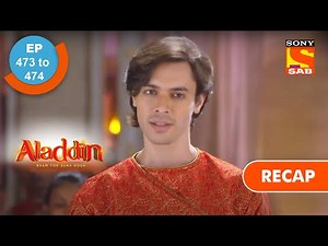Aladdin | अलादीन | Ep 473 & 474 | RECAP