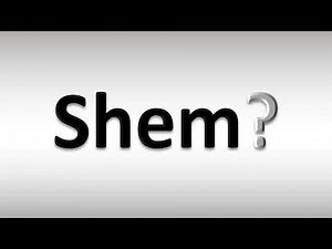 How to Pronounce Shem