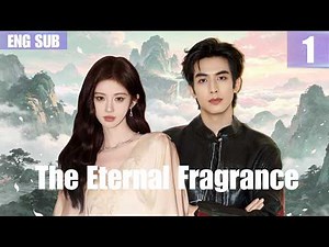 【ENG SUB】The Eternal Fragrance EP01 #2026newdrama #drama #jujingyi #songweilong #cdrama