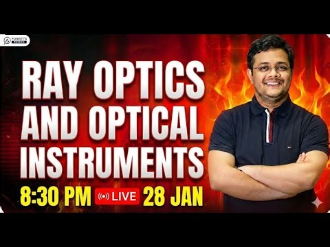 🔴Ray Optics & Optical Instruments | One Shot LIVE | Class 12 Physics